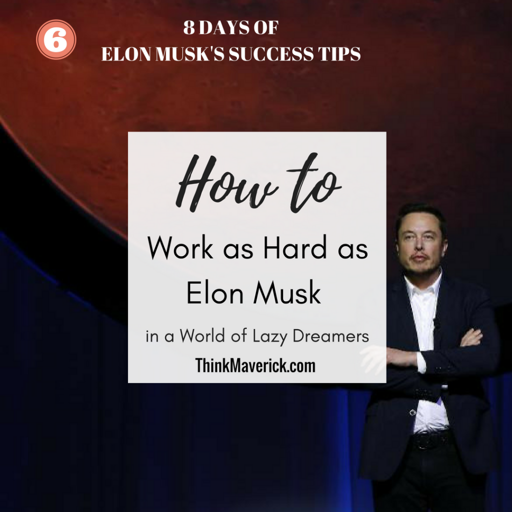 How to work as hard as Elon Musk