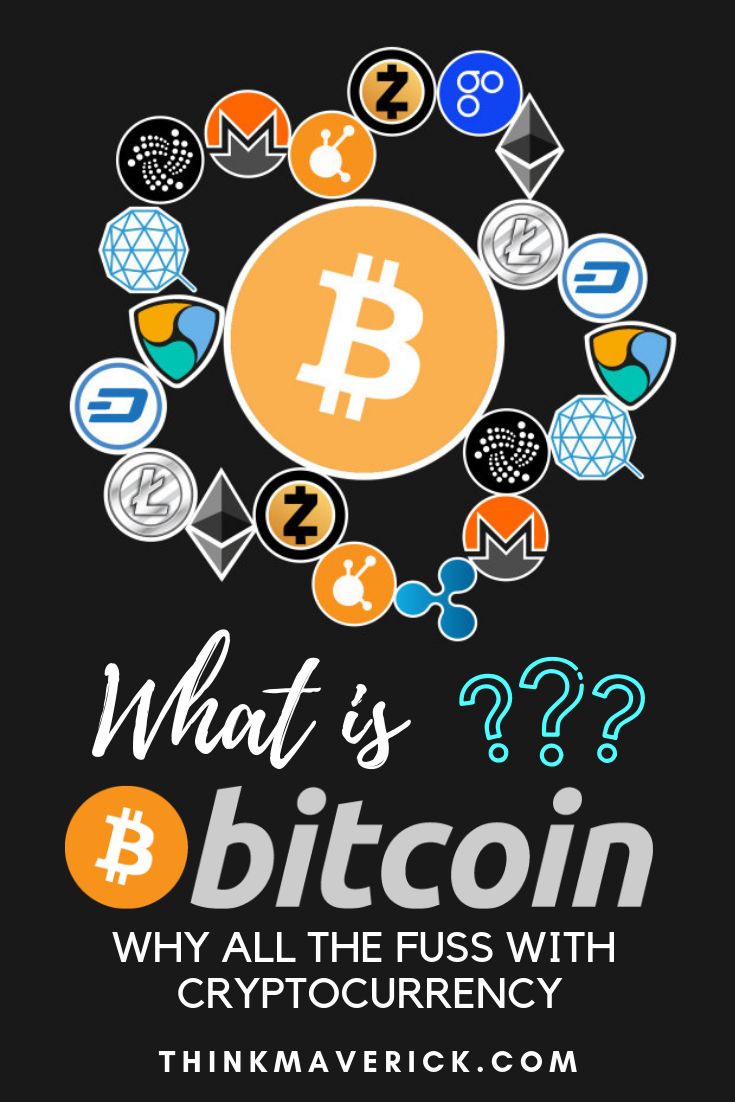 What is Bitcoin and why all the fuss with Cryptocurrency?