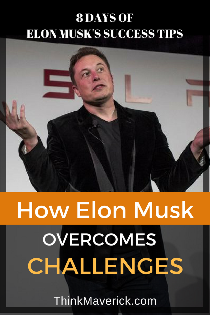 How Elon Musk overcomes challenges