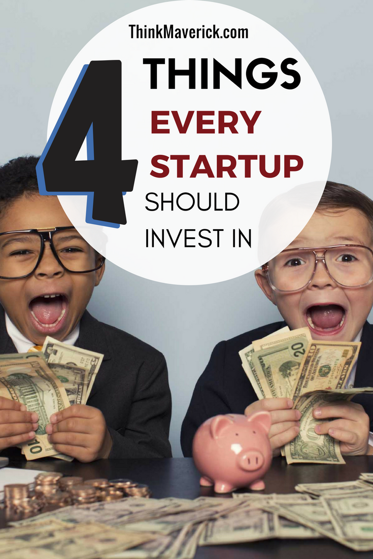 4 Things Every Startup Should Invest In