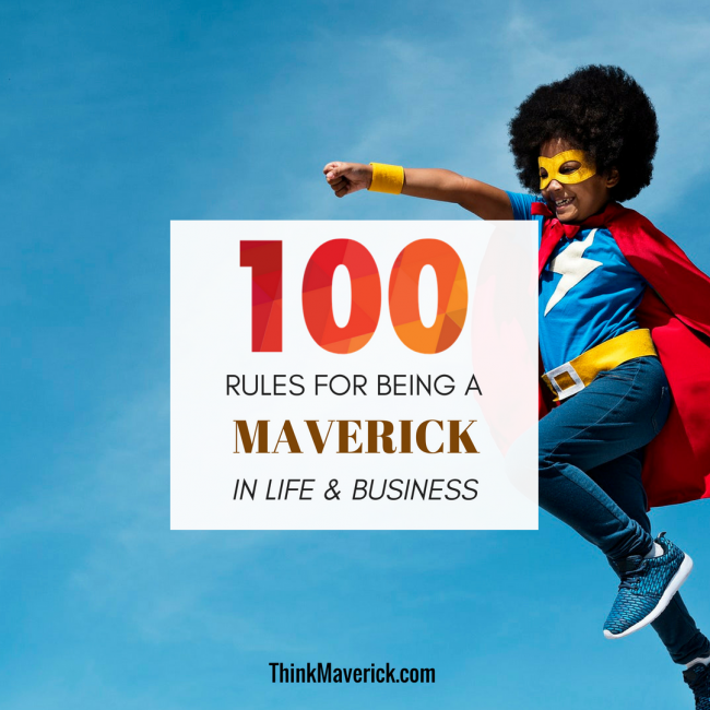100 rules for being a maverick in life and business