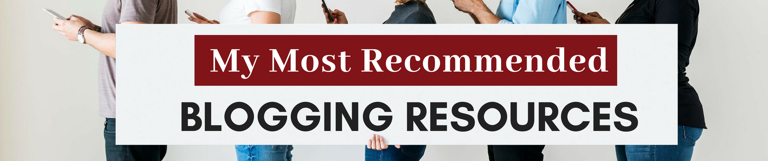 My most recommended blogging resources