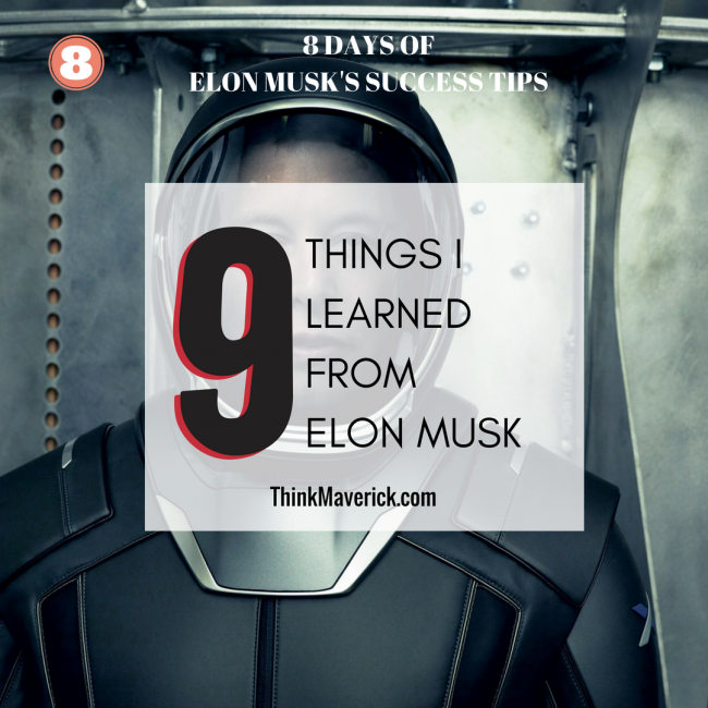 9 things i learned from Elon Musk