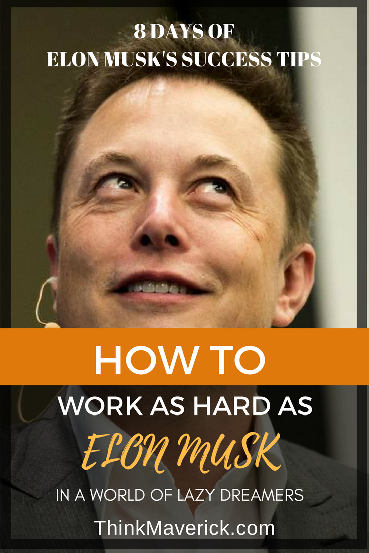 how to work as hard as Elon Musk