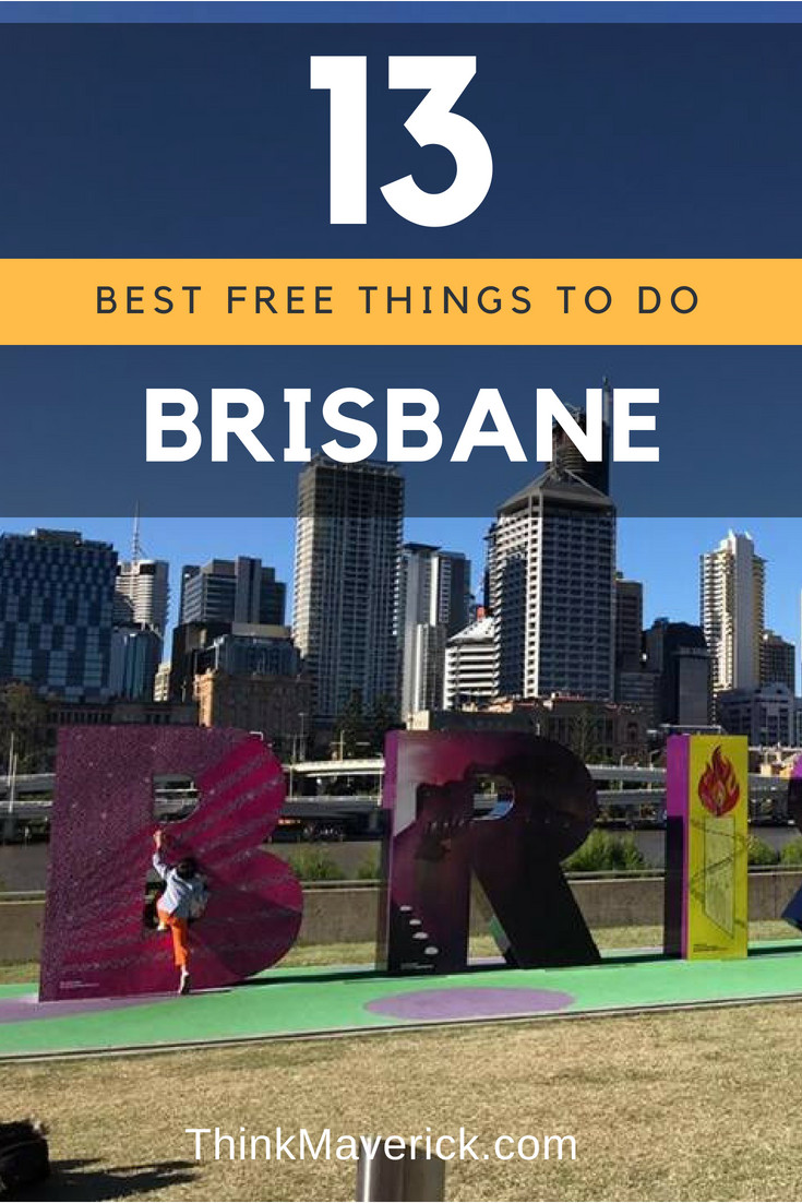 My 13 favorite free things to do in Brisbane. ThinkMaverick