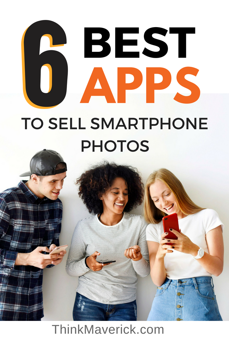 6 best apps to sell smartphone photos and make money. ThinkMaverick