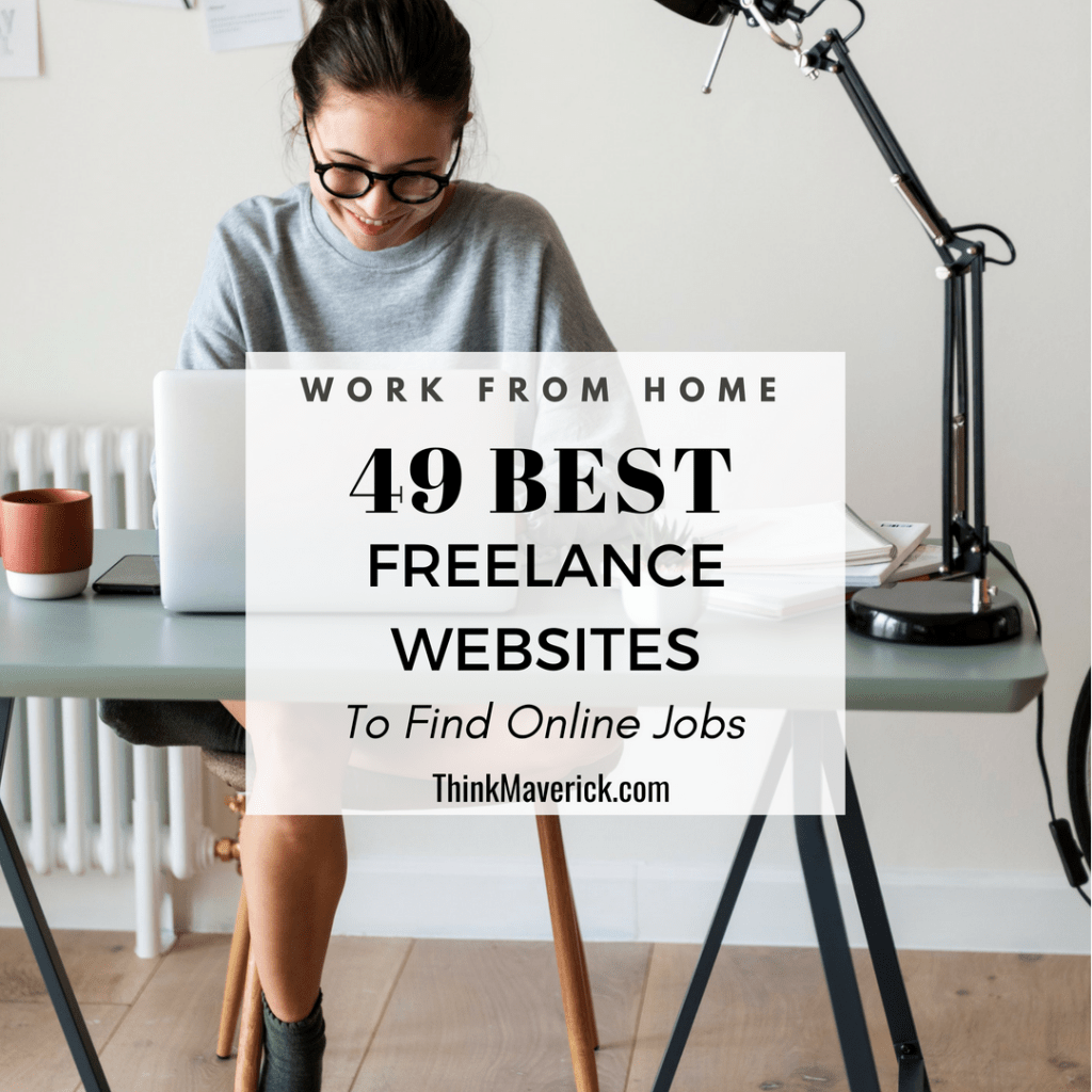 49 Best Freelance Websites To Find Online Jobs and Start Working From Home. ThinkMaverick