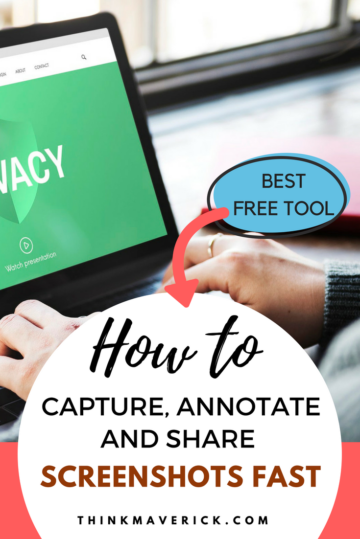 How to Capture, Annotate and Share Screenshots Fast: The best free screen capture software 2019