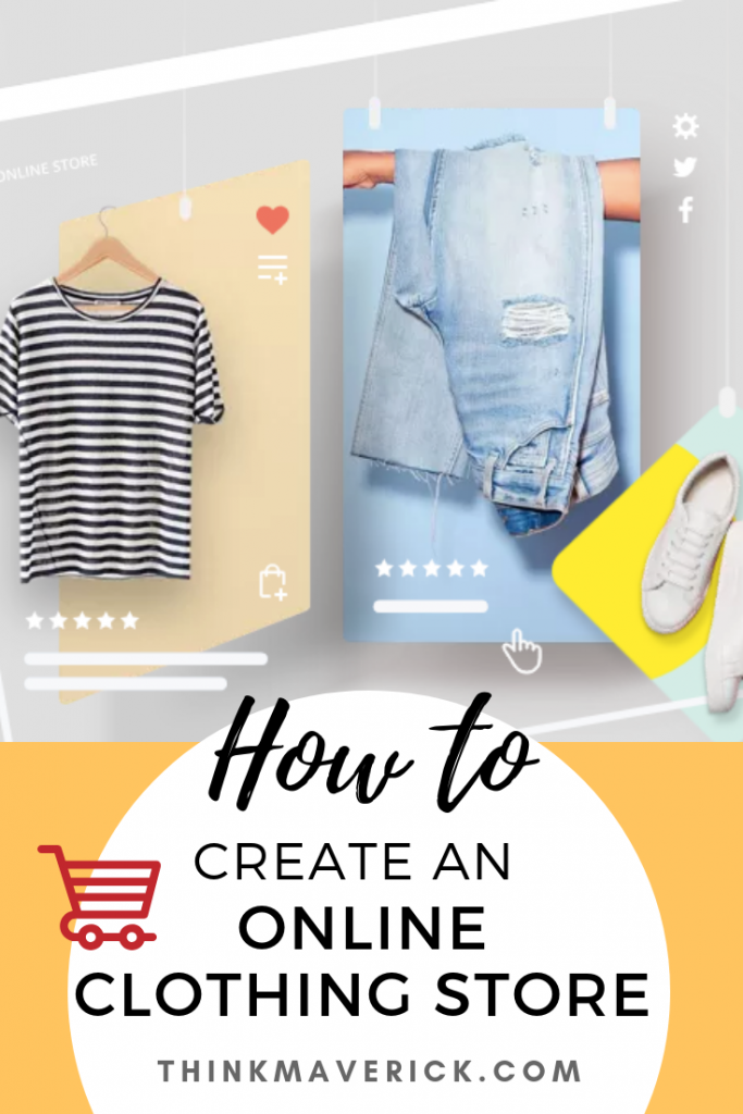 How to Create an Online Clothing Store ThinkMaverick