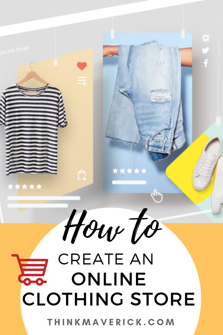 How to Create an Online Clothing Store. Thinkmaverick