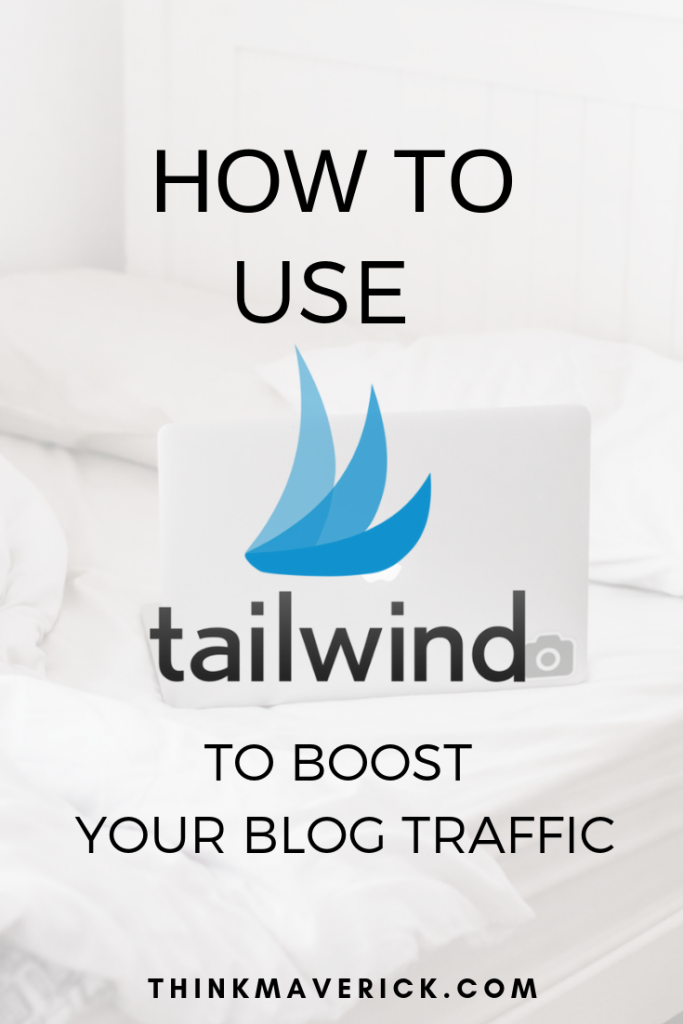 How to Use Tailwind to Boost your Blog Traffic – ThinkMaverick