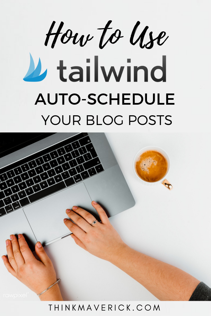 How To Use Tailwind to Auto-schedule Your Blog Posts. Thinkmaverick