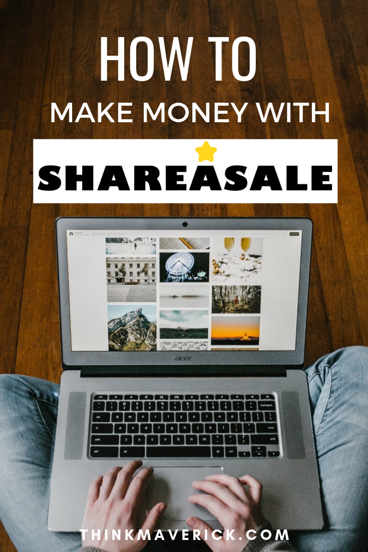 How to Make Money with ShareASale Affiliate Program. thinkmaverick