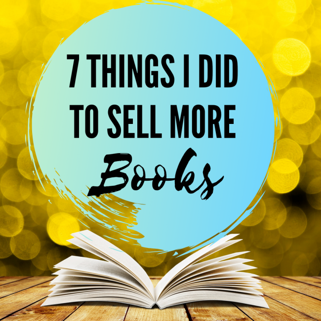 7 Things I Did to Sell More Books. thinkmaverick