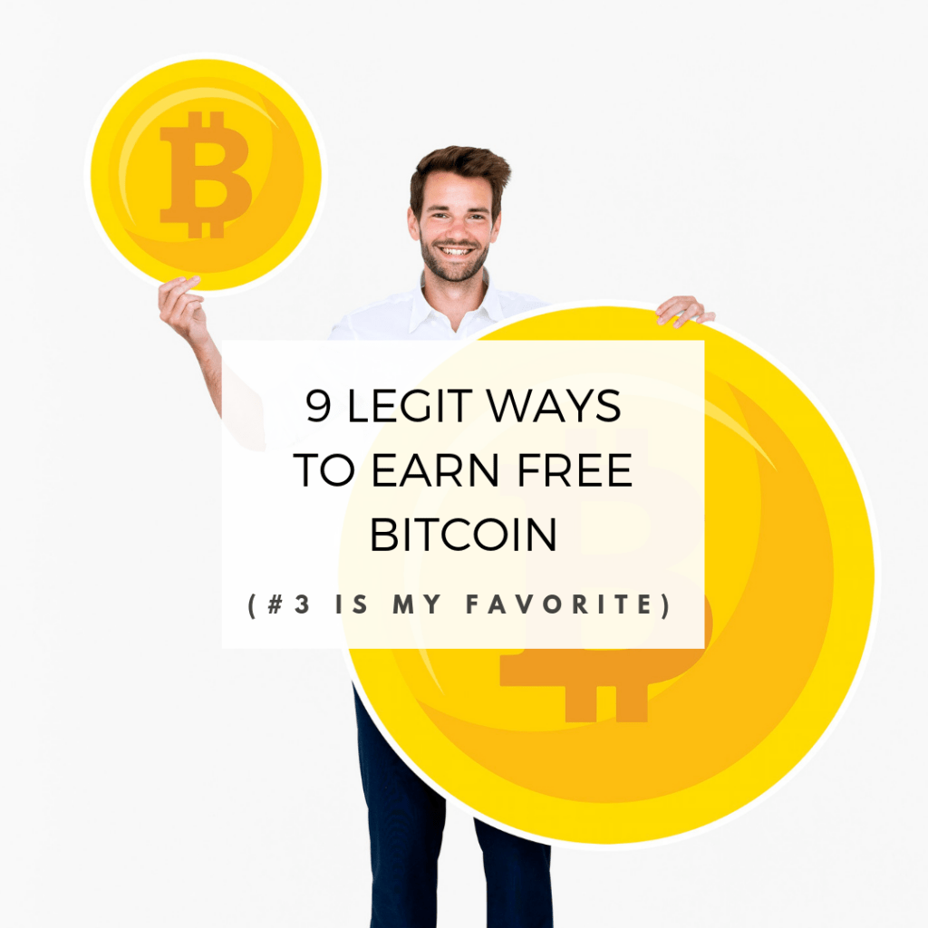 10+ Legit Ways to Earn Free Bitcoin (#3 is My Favorite ...