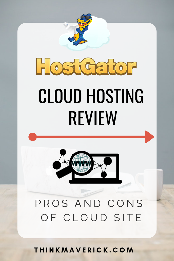 HostGator cloud hosting review. thinkmaverick