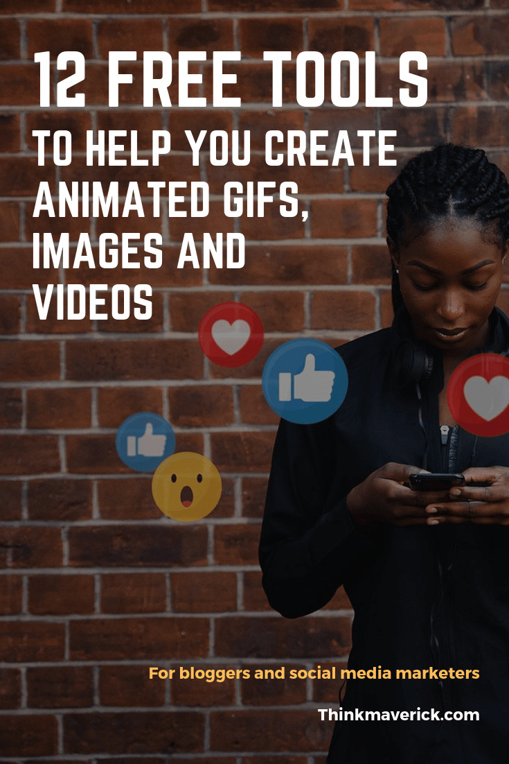 12 Best Tools to Help You Create Sharable Images, GIFs and Videos. thinkmaverick