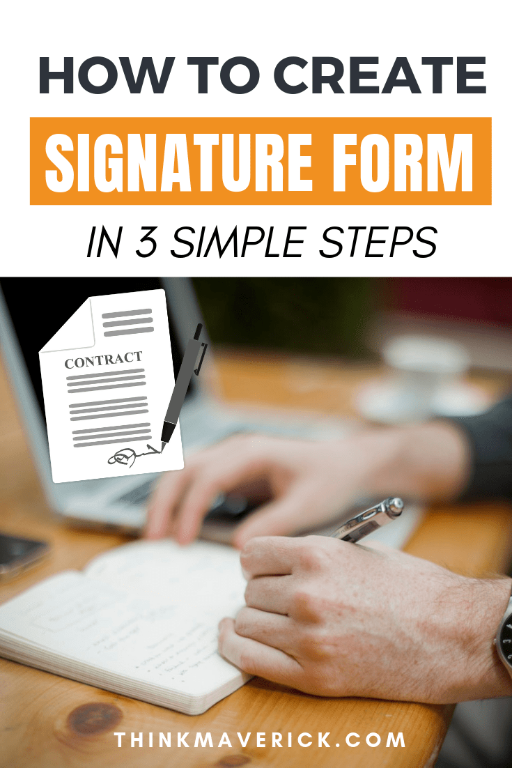 How To Create A Signature Form In 3 Simple Steps - ThinkMaverick