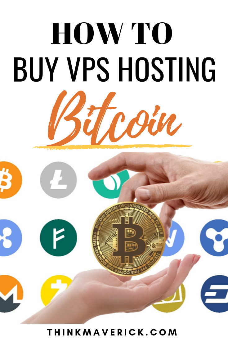 how to buy VPS with bitcoin? thinkmaverick