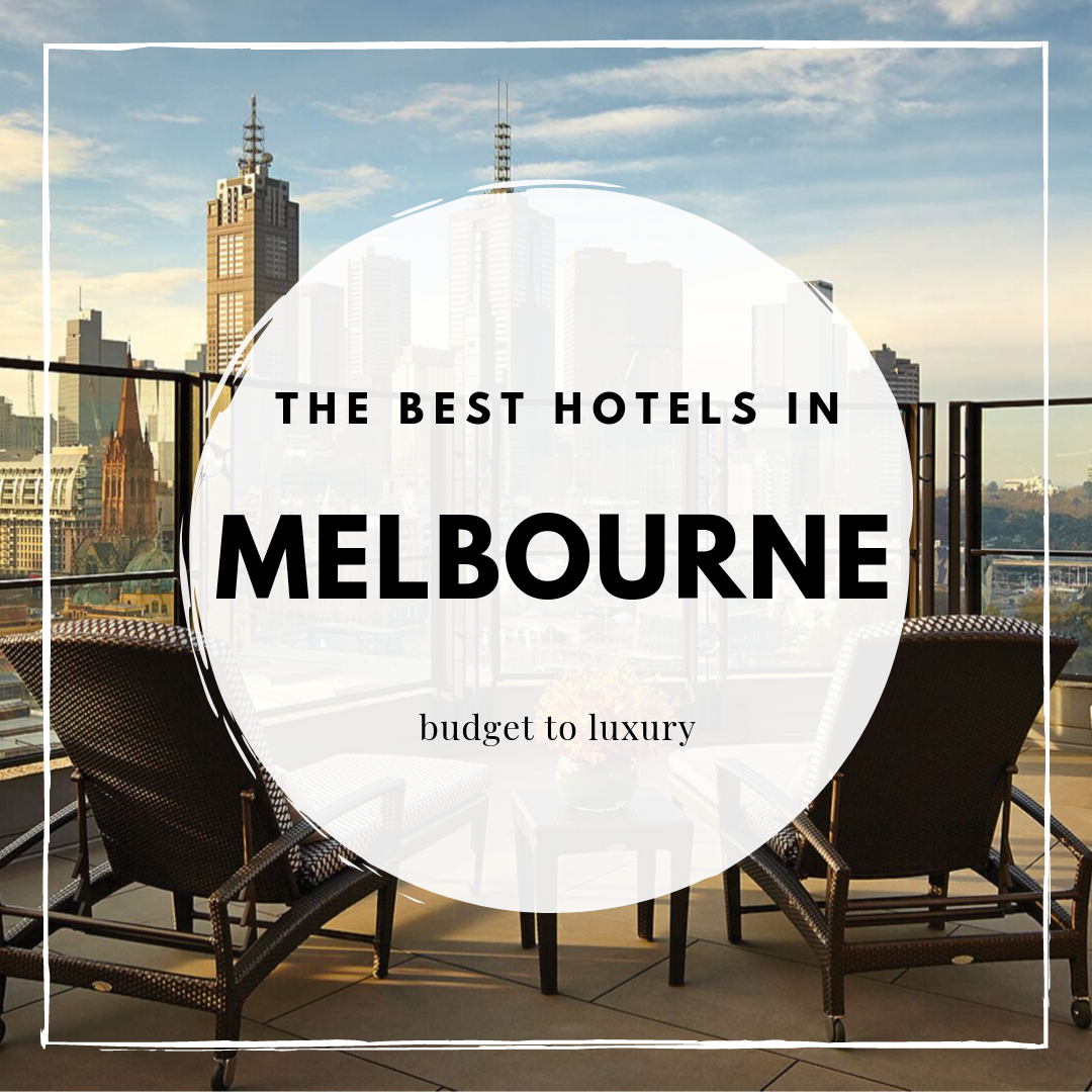 The Best Hotels in Melbourne, Australia: From Budget to Luxury. thinkmaverick