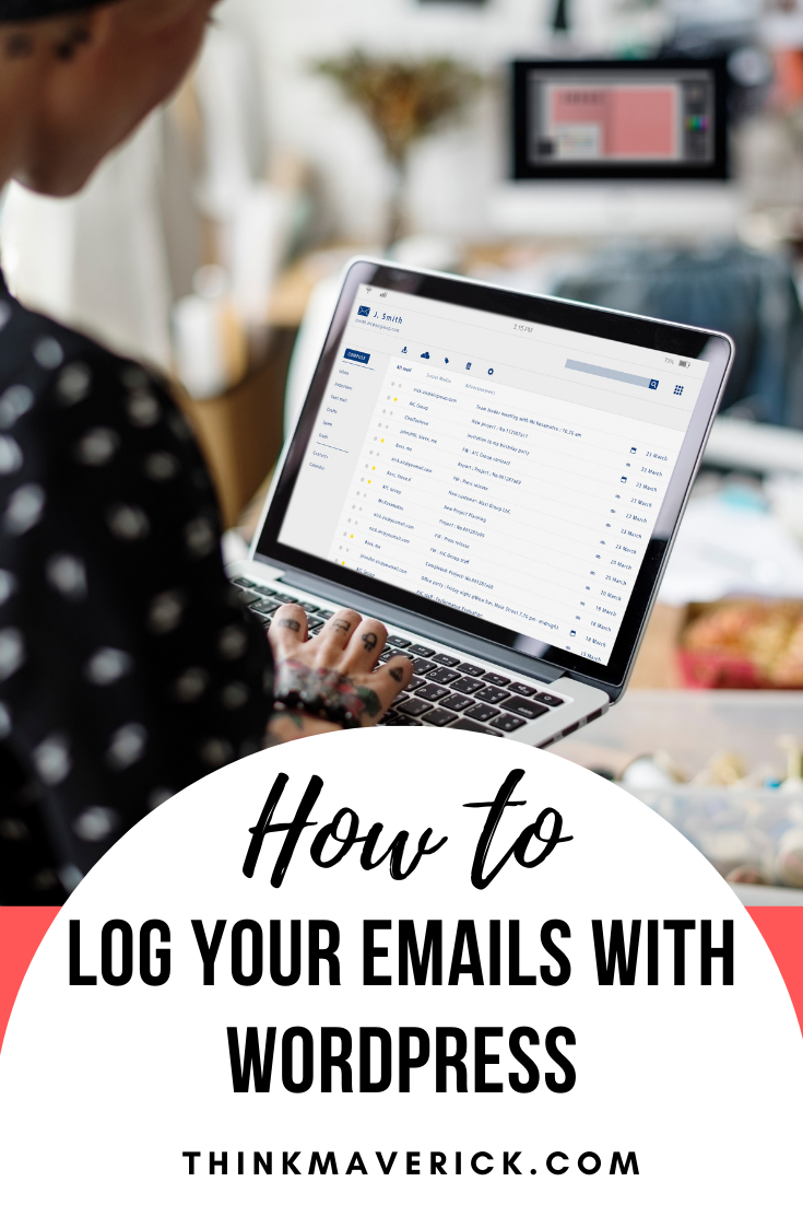 How to Log Your Emails with WordPress. thinkmaverick