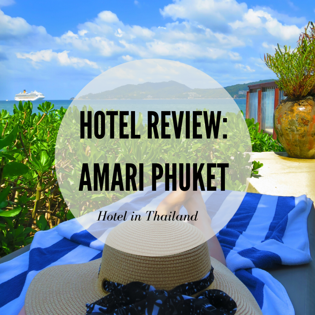 Amari Phuket Review- Anniversary Retreat in Patong, Thailand. thinkmaverick