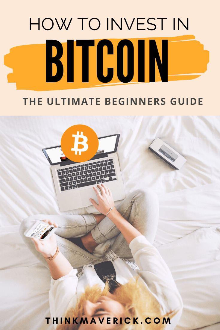 How to Invest in Bitcoin: The Ultimate Guide for Beginners 2020. thinkmaverick
