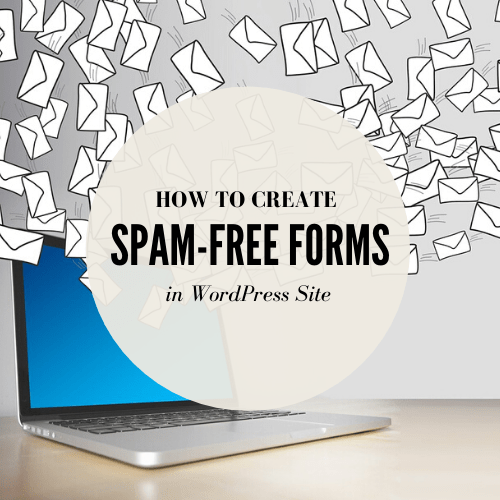 How to Create Spam-Free WordPress Contact Forms. thinkmaverick