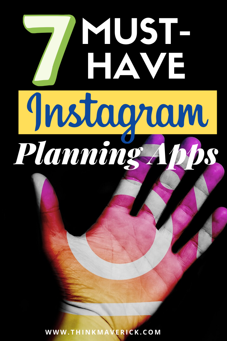 7 Best Instagram Planning Apps. thinkmaverick