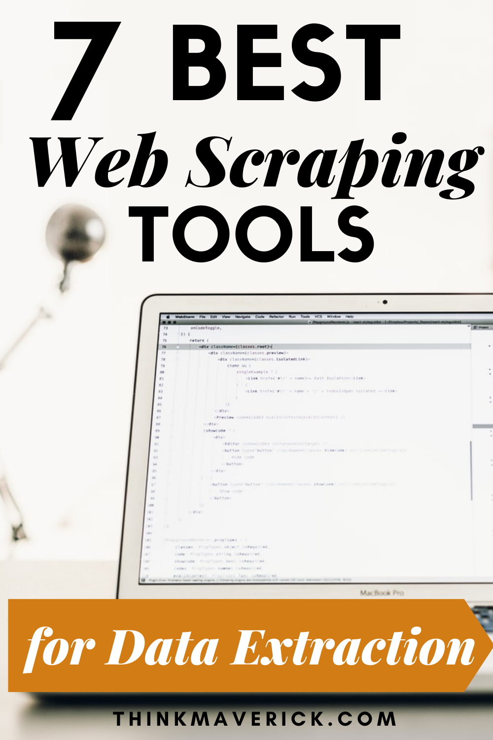 7 Best Web Scraping Tools for Data Extraction in 2021. thinkmaverick