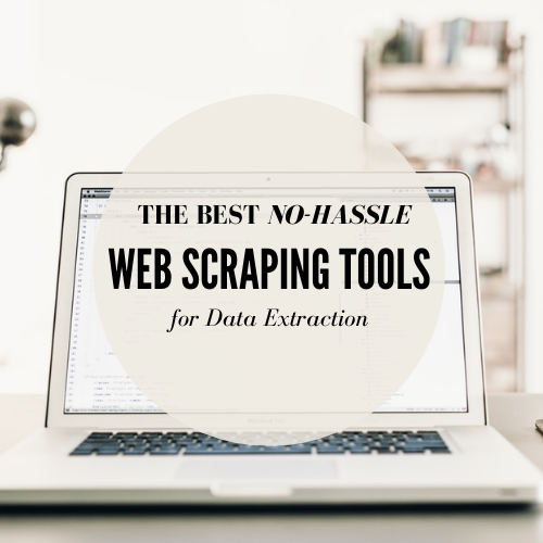 7 Best Web Scraping Tools for Data Extraction in 2021. thinkmaverick