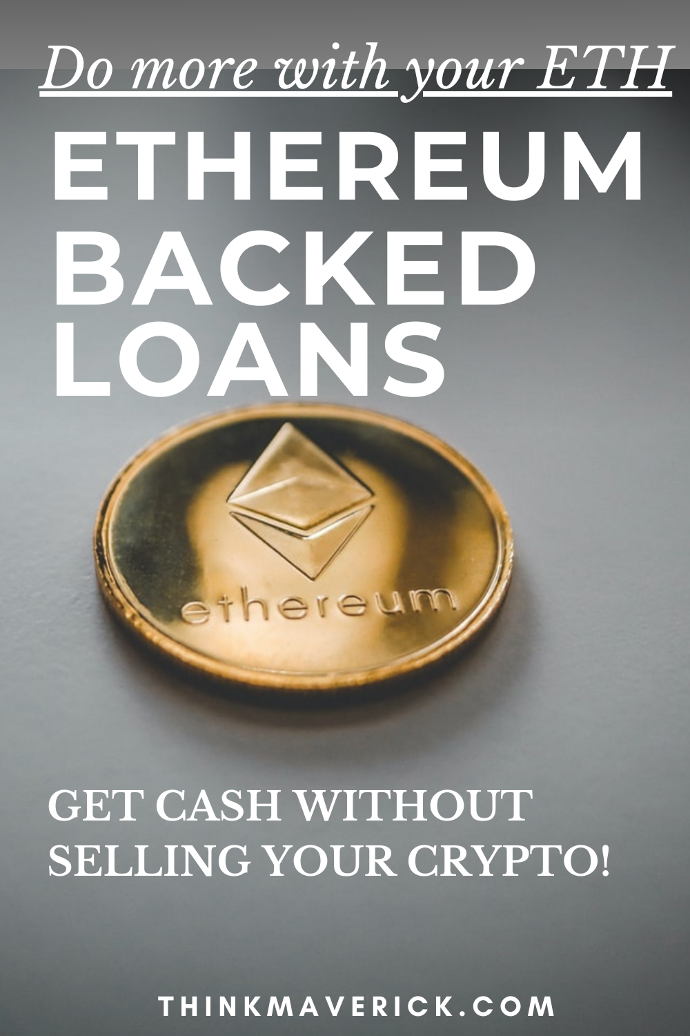Do More With Your ETH: The Best Platforms for Ethereum Backed Loans
