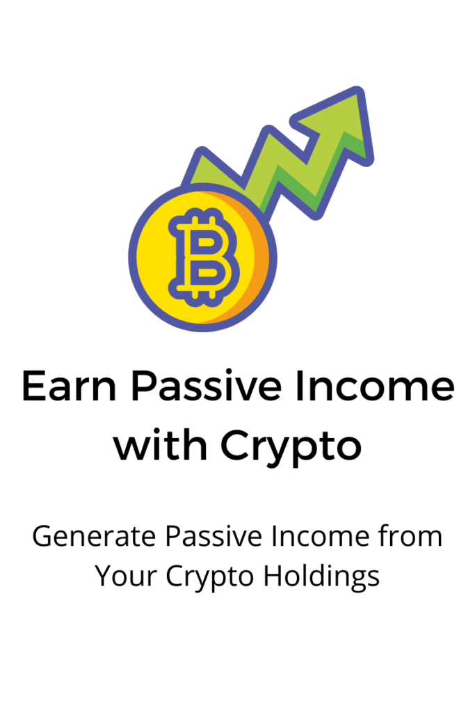 7 Best Ways to Earn Passive Income with Cryptocurrency