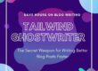 How to Save Hours on Blog Post Writing with Tailwind Ghostwriter AI. thinkmaverick