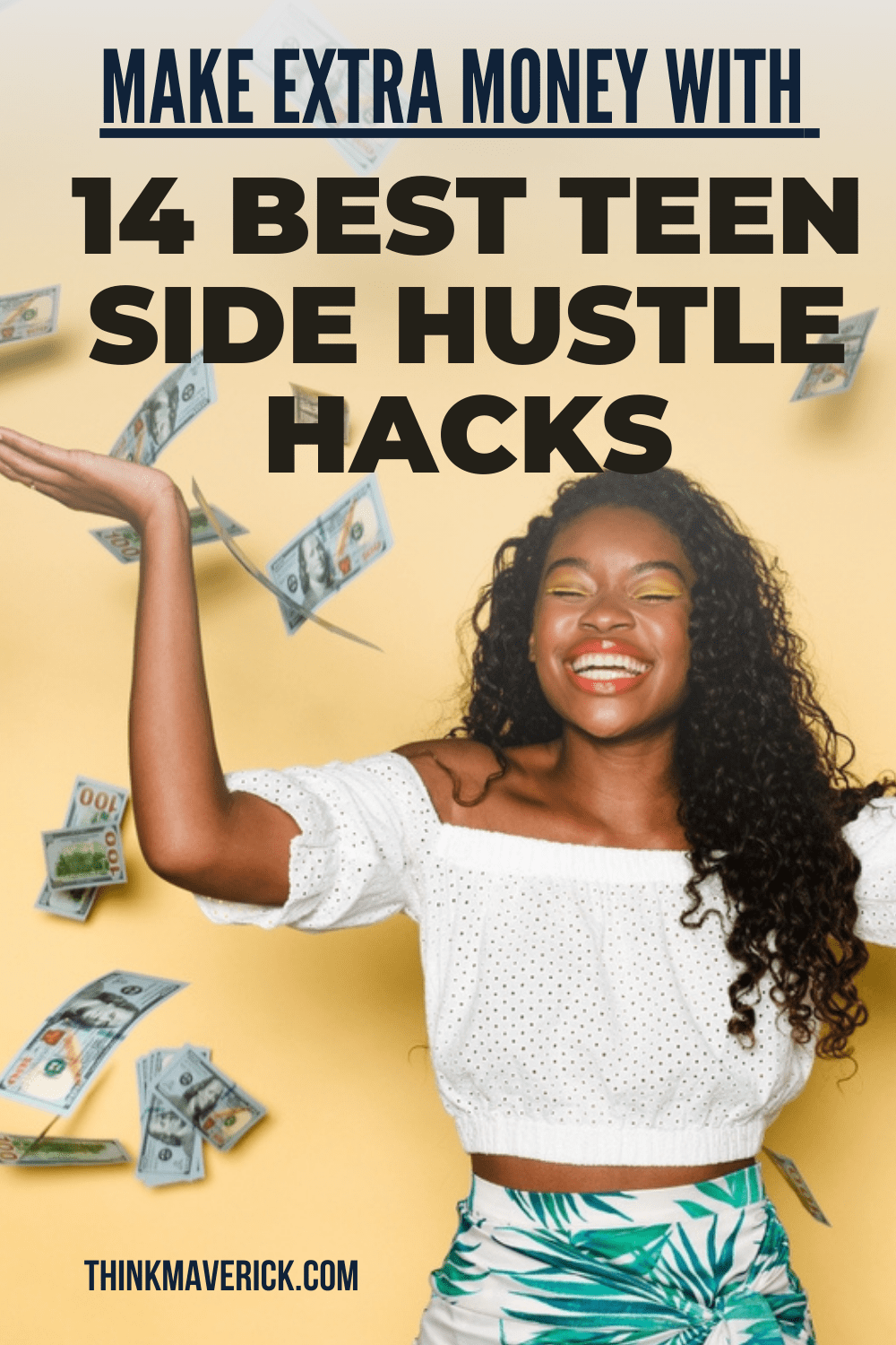 14 Best Ways to Make Extra Money with These Teen Side Hustle Hacks. thinkmaverick
