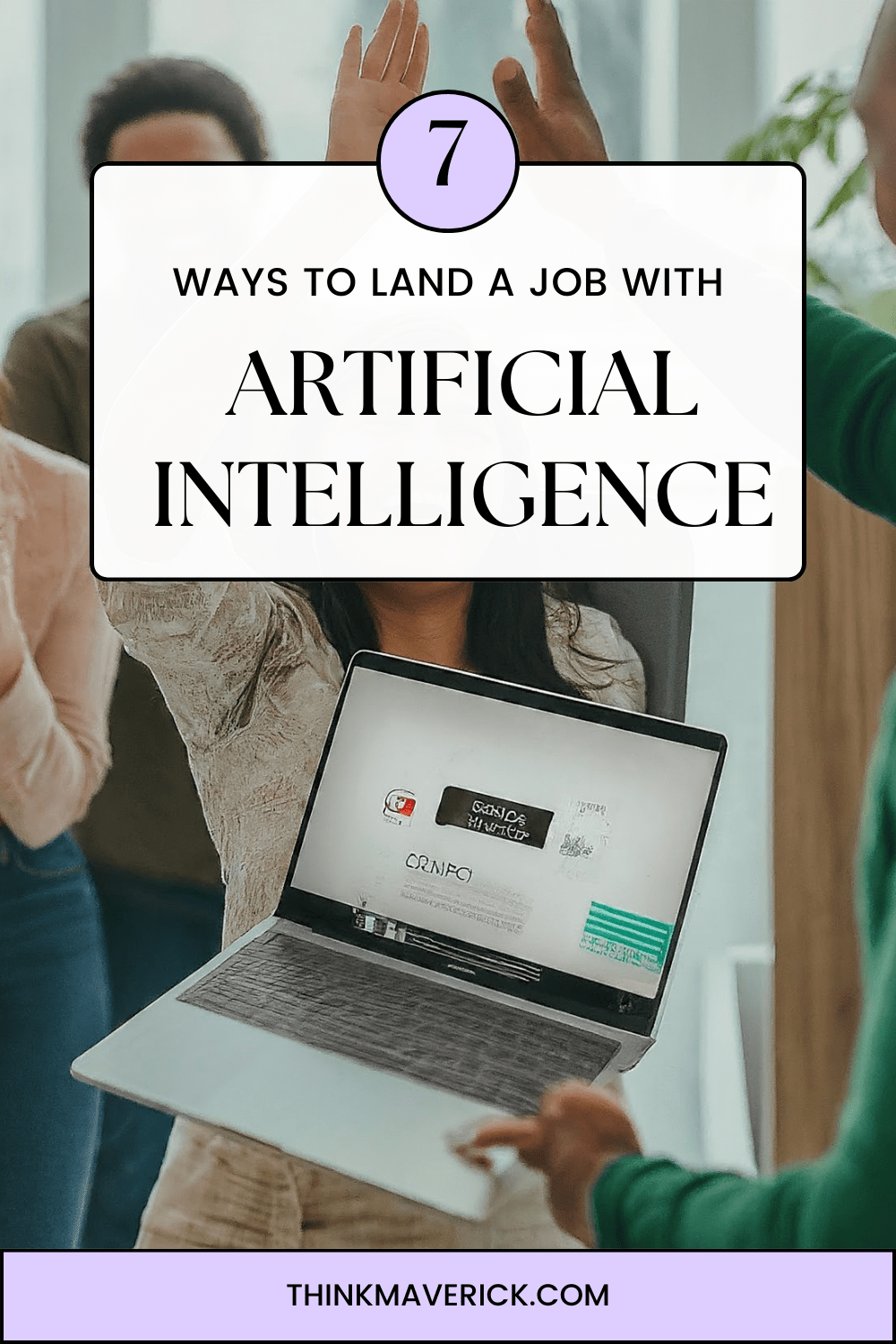 7 Best Ways You Can Land a job Leveraging AI. Thinkmaverick